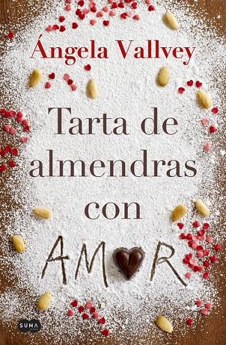 Tarta de almendras con amor | 9788491290971 | VALLVEY, ANGELA | Librería Castillón - Comprar libros online Aragón, Barbastro