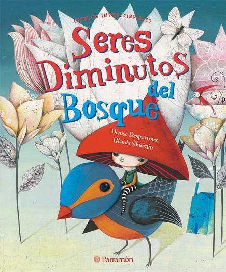 Seres diminutos del bosque | 9788434237827 | Despeyroux, Denise; Sburelin, Glenda | Librería Castillón - Comprar libros online Aragón, Barbastro