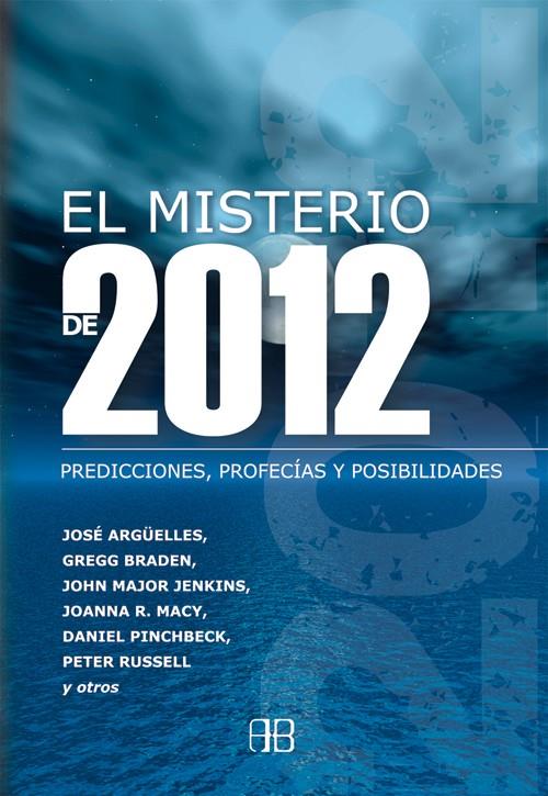 MISTERIO DE 2012, EL | 9788496111677 | ARGUELLES, JOSE Y OTROS | Librería Castillón - Comprar libros online Aragón, Barbastro