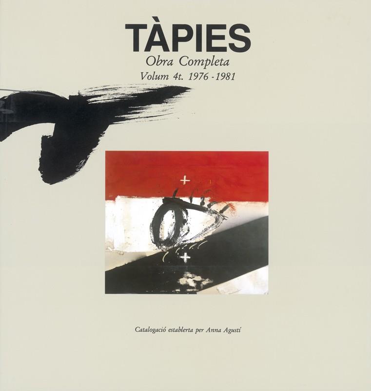 Tàpies. Volumen IV: 1976-1981 | 9788434307636 | Agustí, Anna | Librería Castillón - Comprar libros online Aragón, Barbastro