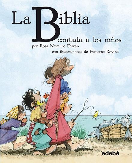 La Biblia contada a los niños | 9788468308623 | Navarro Durán, Rosa | Librería Castillón - Comprar libros online Aragón, Barbastro