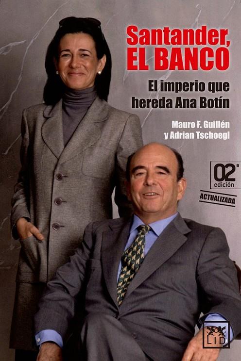 Santander, el banco | 9788483569900 | Guillén, Mauro F.; Tschoegl, Adrian | Librería Castillón - Comprar libros online Aragón, Barbastro