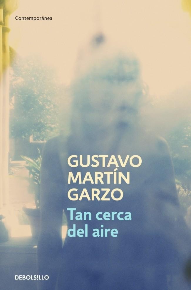 TAN CERCA DEL AIRE | 9788499892399 | MARTIN GARZO, GUSTAVO | Librería Castillón - Comprar libros online Aragón, Barbastro