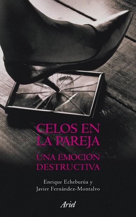 CELOS EN LA PAREJA : UNA EMOCIÓN DESTRUCTIVA | 9788434469396 | ECHEBURÚA, ENRIQUE; FERNÁNDEZ-MONTALVO, JAVIER | Librería Castillón - Comprar libros online Aragón, Barbastro