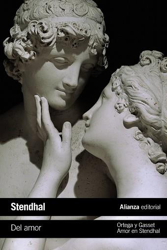 Del amor / Amor en Stendhal | 9788491811954 | Stendhal / Ortega y Gasset, José | Librería Castillón - Comprar libros online Aragón, Barbastro