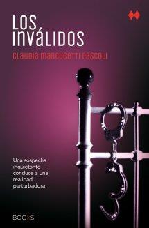 Los inválidos - Booxs | 9788466327756 | Marcucetti Pascoli, Claudia; Pascoli, Claudia Marcucetti | Librería Castillón - Comprar libros online Aragón, Barbastro