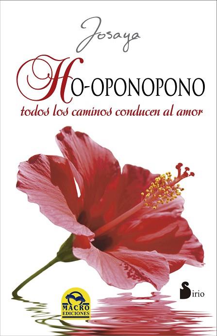 Ho-oponopono, todos los caminos conducen al amor | 9788416233670 | Josaya | Librería Castillón - Comprar libros online Aragón, Barbastro