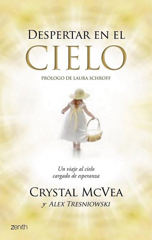 Despertar en el cielo | 9788408123064 | McVea, Crystal; Tresniowski, Alex | Librería Castillón - Comprar libros online Aragón, Barbastro