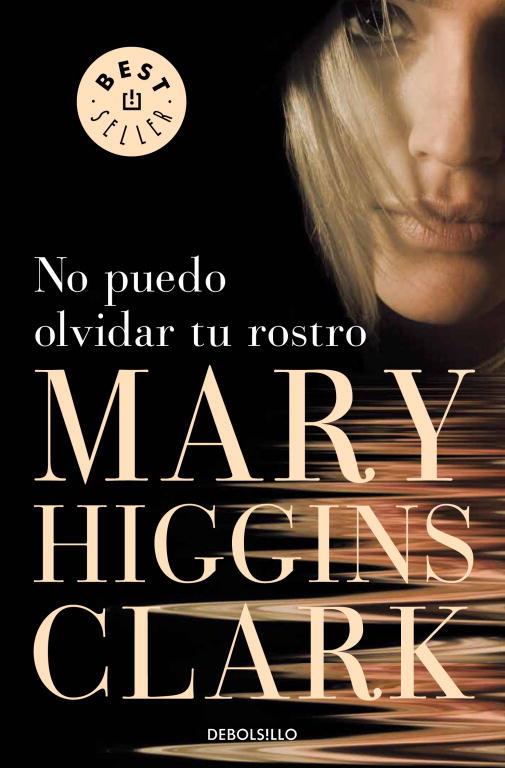 NO PUEDO OLVIDAR TU ROSTRO | 9788497595346 | Mary Higgins Clark | Librería Castillón - Comprar libros online Aragón, Barbastro