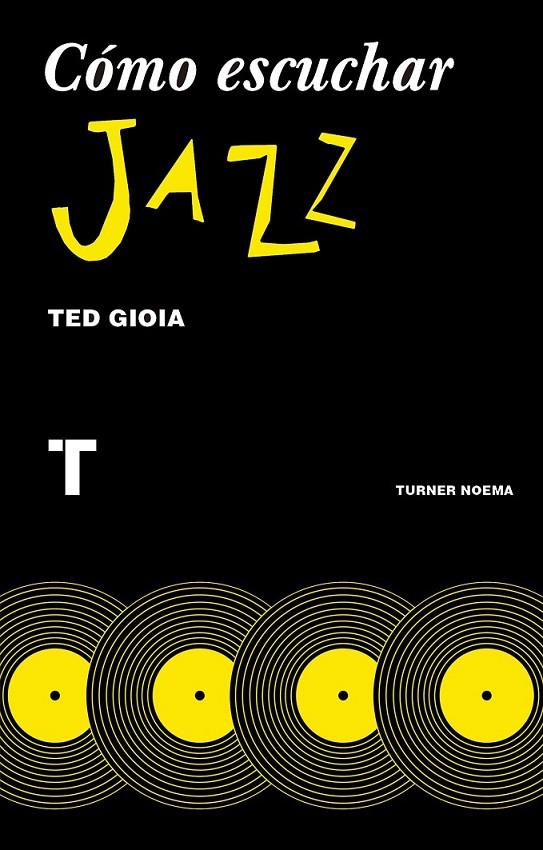 Cómo escuchar jazz | 9788416714131 | Gioia, Ted; Pérez Parra, Inmaculada | Librería Castillón - Comprar libros online Aragón, Barbastro