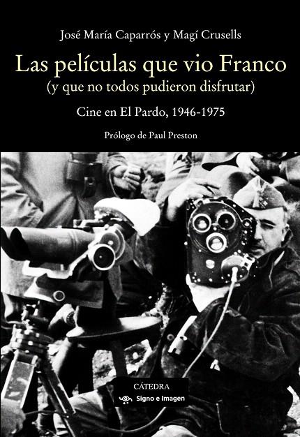 Las películas que vio Franco | 9788437638072 | Caparrós Lera, José María; Crusells Valeta, Magí | Librería Castillón - Comprar libros online Aragón, Barbastro