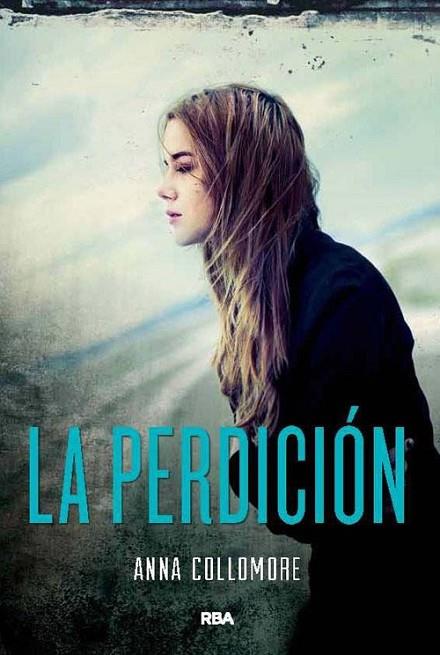 La perdición | 9788427203976 | COLLOMORE, ANNA | Librería Castillón - Comprar libros online Aragón, Barbastro