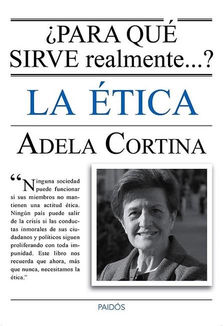 Para qué sirve realmente la ética? | 9788449328770 | Cortina Orts, Adela | Librería Castillón - Comprar libros online Aragón, Barbastro