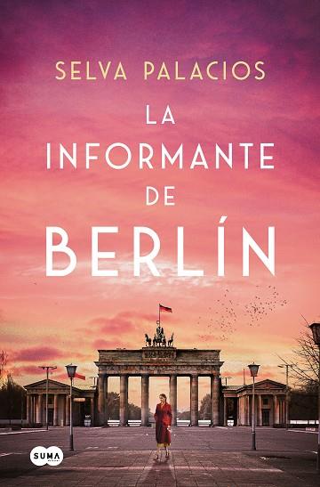 La informante de Berlín | 9788410257313 | Selva Palacios | Librería Castillón - Comprar libros online Aragón, Barbastro