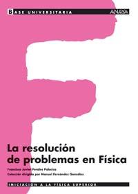 RESOLUCION DE PROBLEMAS EN FISICA, LA | 9788466743914 | PERALES PALACIOS, FRANCISCO JAVIER | Librería Castillón - Comprar libros online Aragón, Barbastro