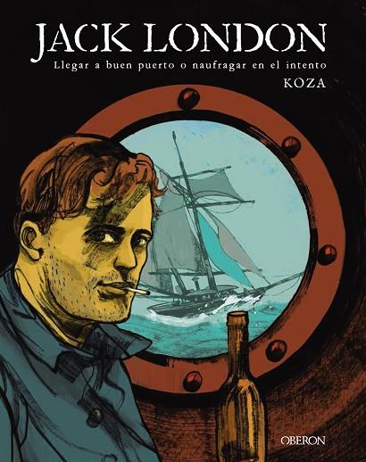 Jack London. Llegar a buen puerto o naufragar en el intento | 9788441540415 | Koza | Librería Castillón - Comprar libros online Aragón, Barbastro