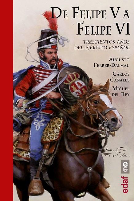 De Felipe V a Felipe VI | 9788441438910 | Canales, Carlos/del Rey, Miguel | Librería Castillón - Comprar libros online Aragón, Barbastro