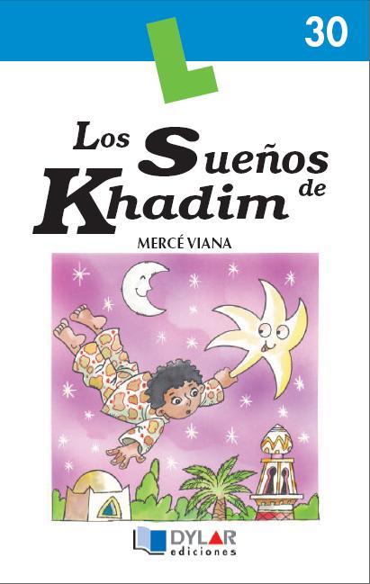 SUEÑOS DE KHADIM, LOS (LIBRO) | 9788496485341 | VIANA MARTINEZ, MERCE | Librería Castillón - Comprar libros online Aragón, Barbastro