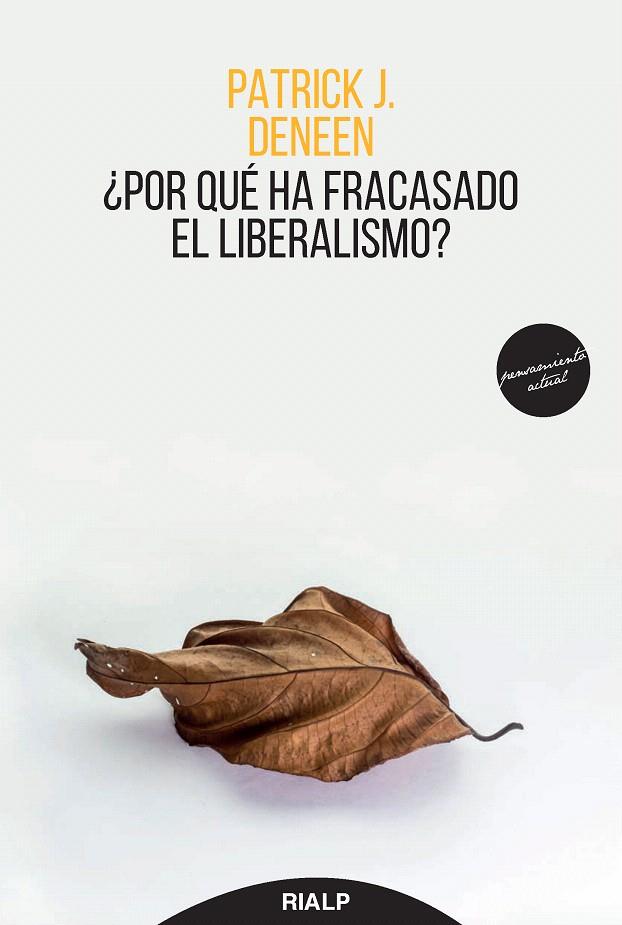 ¿Por qué ha fracasado el liberalismo? | 9788432149993 | Deneen, Patrick | Librería Castillón - Comprar libros online Aragón, Barbastro