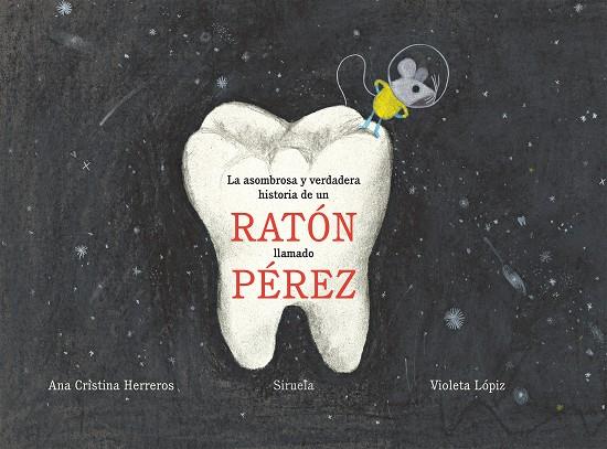 La asombrosa y verdadera historia de un ratón llamado Pérez | 9788417308254 | Herreros, Ana Cristina | Librería Castillón - Comprar libros online Aragón, Barbastro