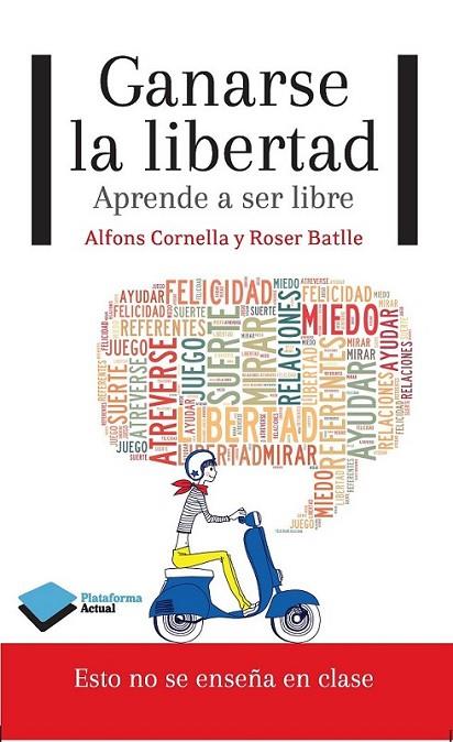 Ganarse la libertad | 9788415750604 | Cornella, Alfons; Batlle, Roser | Librería Castillón - Comprar libros online Aragón, Barbastro