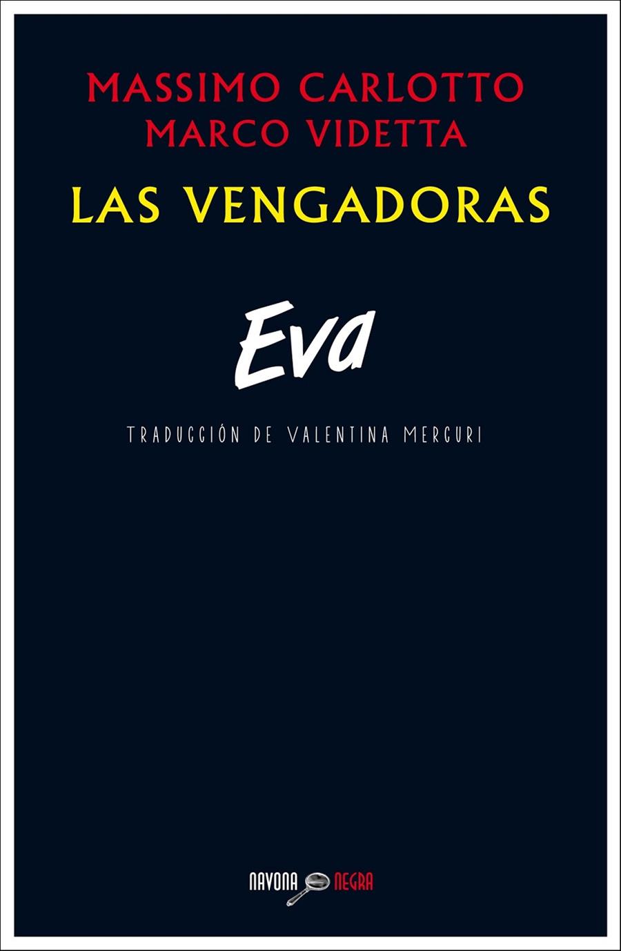 Las vengadoras. Eva | 9788416259267 | Carlotto, Massimo/Videtta, Marco | Librería Castillón - Comprar libros online Aragón, Barbastro