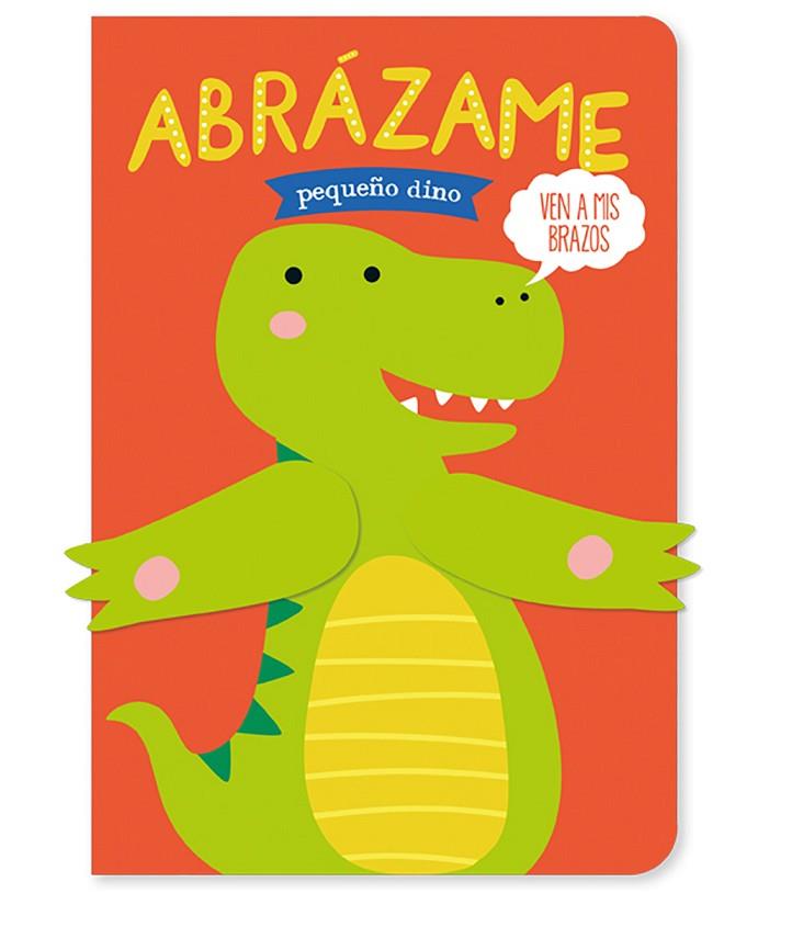 Abrázame pequeño dino | 9788412586190 | Louwers, Tanja/de Beer, Esther | Librería Castillón - Comprar libros online Aragón, Barbastro