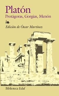 PLATON PROTAGORAS GORGIAS MENON | 9788441419117 | MARTINEZ GARCIA, OSCAR | Librería Castillón - Comprar libros online Aragón, Barbastro