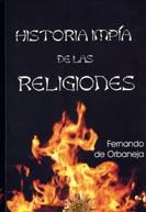 HISTORIA IMPIA DE LAS RELIGIONES | 9788495645487 | ORBANEJA, FERNANDO DE | Librería Castillón - Comprar libros online Aragón, Barbastro