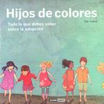 HIJOS DE COLORES | 9788475566887 | LLANES GÓMEZ, ILDE | Librería Castillón - Comprar libros online Aragón, Barbastro