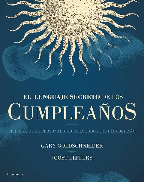 El lenguaje secreto de los cumpleaños | 9788416694334 | Goldschneider, Gary/Greene, Robert / Elffers, Joost | Librería Castillón - Comprar libros online Aragón, Barbastro