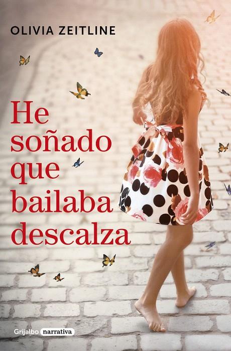 He soñado que bailaba descalza | 9788425356469 | Olivia Zeitline | Librería Castillón - Comprar libros online Aragón, Barbastro