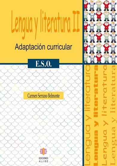 LENGUA Y LITERATURA II ESO : ADAPTACIÓN CURRICULAR | 9788497004305 | Serrano Belmonte, Carmen | Librería Castillón - Comprar libros online Aragón, Barbastro