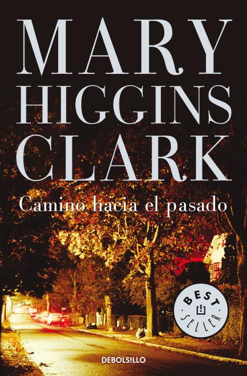 CAMINO HACIA EL PASADO | 9788497597203 | Mary Higgins Clark | Librería Castillón - Comprar libros online Aragón, Barbastro