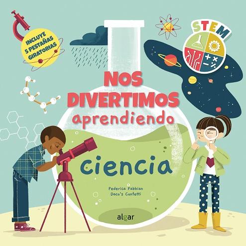 Nos divertimos aprendiendo ciencia | 9788491425403 | FABBIAN, FEDERICA/CONFETTI, DACO´S | Librería Castillón - Comprar libros online Aragón, Barbastro