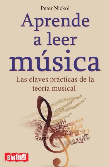 APRENDE A LEER MUSICA | 9788496746558 | NICKOL, PETER | Librería Castillón - Comprar libros online Aragón, Barbastro