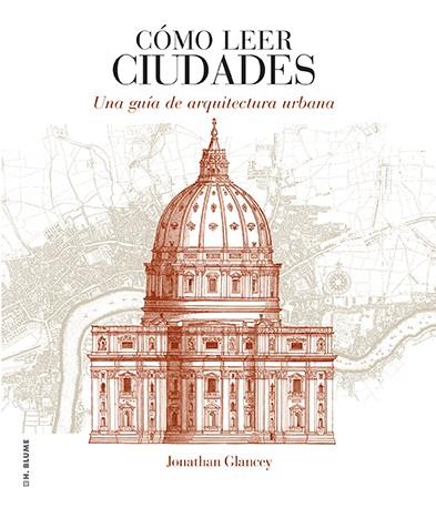 Cómo leer ciudades | 9788496669987 | Glancey, Jonathan | Librería Castillón - Comprar libros online Aragón, Barbastro