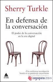 En defensa de la conversación | 9788416222278 | Turkle, Sherry | Librería Castillón - Comprar libros online Aragón, Barbastro