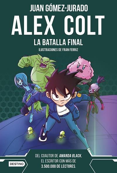 Alex Colt. La batalla final - Alex Colt 7 | 9788408288411 | Gómez-Jurado, Juan | Librería Castillón - Comprar libros online Aragón, Barbastro