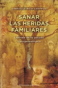 SANAR LAS HERIDAS FAMILIARES | 9788497777100 | RICQ CHAPPUIS, GABRIELLE | Librería Castillón - Comprar libros online Aragón, Barbastro