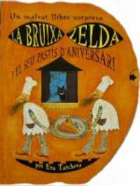 BRUIXA ZELDA I EL PASTIS D'ANIVERSARI, LA | 9788427274907 | TATCHEVA, EVA | Librería Castillón - Comprar libros online Aragón, Barbastro