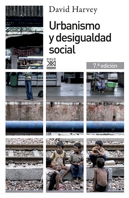 URBANISMO Y DESIGUALDAD SOCIAL | 9788432302527 | HARVEY, DAVID | Librería Castillón - Comprar libros online Aragón, Barbastro