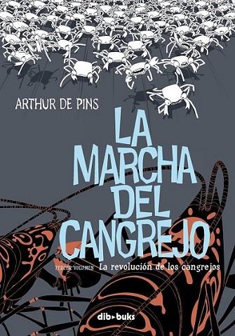 La marcha del cangrejo 3 : La revolución de los cangrejos | 9788415850038 | de Pins, Arthur | Librería Castillón - Comprar libros online Aragón, Barbastro