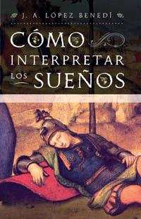 COMO INTERPRETAR LOS SUEÑOS | 9788477204367 | LOPEZ BENEDI, JUAN ANTONIO | Librería Castillón - Comprar libros online Aragón, Barbastro