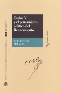 CARLOS V Y EL PENSAMIENTO POLITICO DEL RENACIMIENTO | 9788434011236 | MARAVALL, JOSE ANTONIO | Librería Castillón - Comprar libros online Aragón, Barbastro