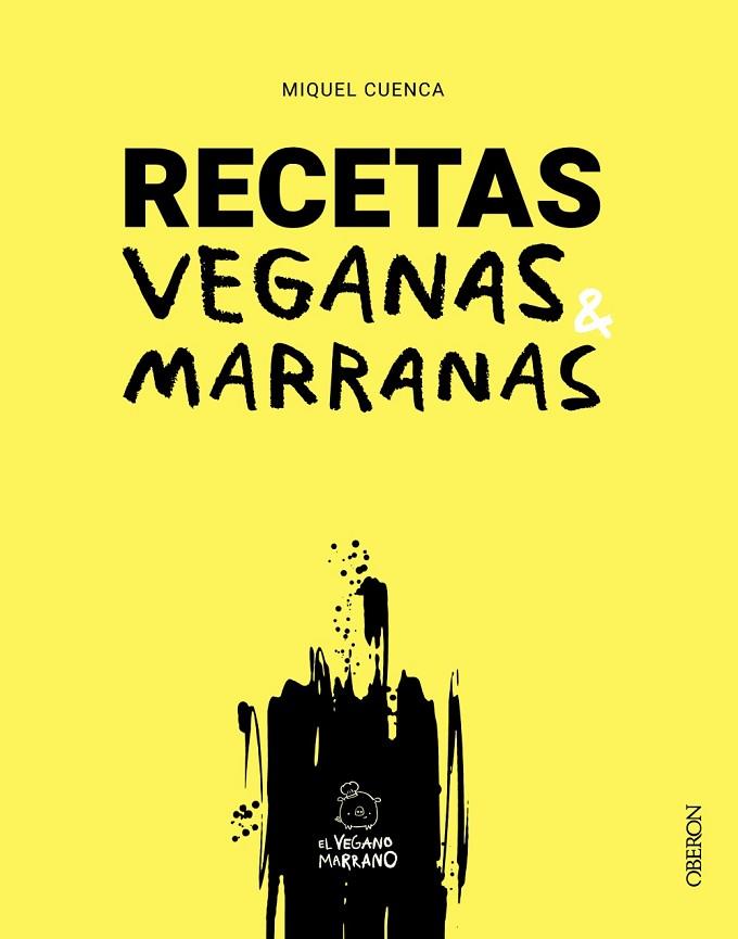 Recetas veganas marranas | 9788441550780 | Cuenca (@elveganomarrano), Miquel | Librería Castillón - Comprar libros online Aragón, Barbastro