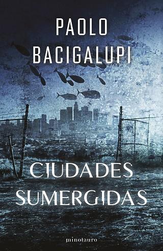 Ship breaker nº 02 Ciudades sumergidas | 9788445018378 | Bacigalupi, Paolo | Librería Castillón - Comprar libros online Aragón, Barbastro