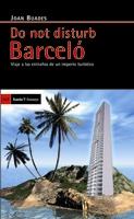 DO NOT DISTURB BARCELÓ | 9788498880953 | BUADES, JOAN | Librería Castillón - Comprar libros online Aragón, Barbastro