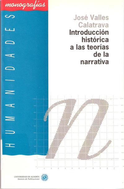 Introducción histórica a las teorías de la narrativa | 9788482400013 | Vallés Calatrava, José Rafael | Librería Castillón - Comprar libros online Aragón, Barbastro