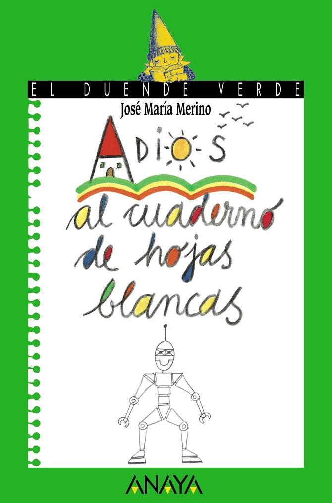 ADIOS AL CUADERNO DE HOJAS BLANCAS | 9788420790022 | MERINO, JOSE MARIA | Librería Castillón - Comprar libros online Aragón, Barbastro